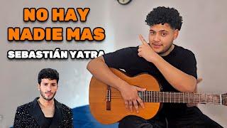 TUTORIAL DE GUITARRA - NO HAY NADIE MAS Sebastián Yatra FACIL