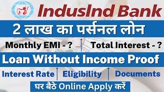 Indusind Bank Personal Loan  Indusind Bank Personal Loan Kaise Le  2 Lakh Loan Kaise Le 