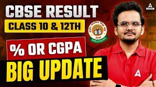 CBSE Class 10 & 12 Result Date 2024  % or CGPA ? CBSE BIG UPDATE  Board Exam 2024