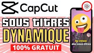 Créer des Sous-Titres GRATUITS et DYNAMIQUES sur CapCut