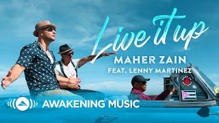 Maher Zain - Live It Up feat. Lenny Martinez Official Music Video