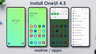 How to install One UI 4.5 on Realme and Oppo device No Root