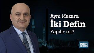 Aynı Mezara İki Defin Yapılır mı?