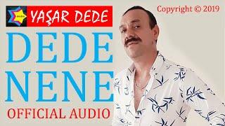 Yaşar Dede - Dede Nene Official Audio