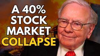 Warren Buffett A Storm is Brewing in the Stock Market 40% Stock Market Decline