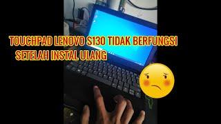 MENGATASI TOUCHPAD LENOVO IDEAPAD S130 TIDAK BERFUNGSI SETELAH INSTAL ULANGG WINDOWS