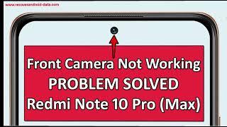 Fix Front Camera Not Working On Redmi Note 10 Pro10 Pro Max