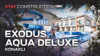 EXODUS AQUA DELUXE KONAKLI  - Строительство Онлайн STAY PROPERTY