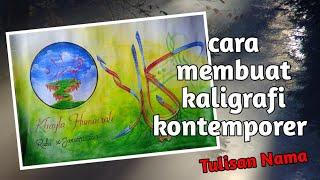 Cara membuat lukisan kaligrafi kontemporer sederhana  Tulisan Nama