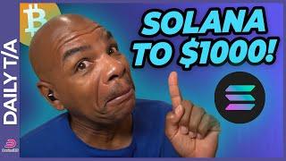 SOLANA TO $1000.00 PER COIN