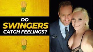 Do Swingers Catch Feelings? How do Swingers Not Catch Feelings?