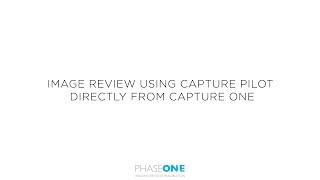 Support  Reviewing images using Capture Pilot directly from Capture One  Phase One