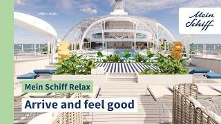 Mein Schiff Relax Arrive and feel good