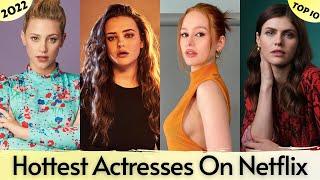 Top 10 Hottest Actresses On Netflix l Hollywood Next Generation Actresses 2022  EXplorers