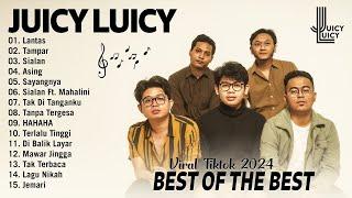 KOLEKSI LAGU JUICY LUICY TERBARU 2024 VIRAL TIKTOK - JUICY LUICY FULL ALBUM PILIHAN TERBAIK 2024