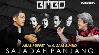 ARAL PUPPET feat SAM BIMBO - SAJADAH PANJANG  BIMBO  #ARALPUPPET #BIMBO #SAJADAHPANJANG #SAMBIMBO