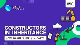 Constructors in inheritance in Dart  super to call constructor during inheritance