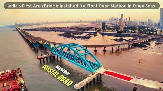 Indias First Arch Bridge Installed By Float Over Method In Open Seas  Mumbai Coastal Road Project