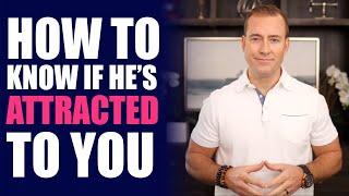 How to Know If Hes Attracted to You  Relationship Advice for Women by Mat Boggs