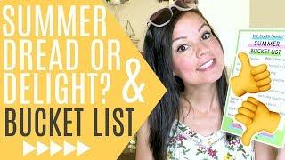 SUMMER A TIME TO DREAD OR DELIGHT?  And our summer bucket list
