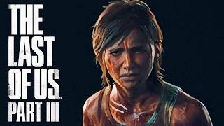 What will Last of Us Part III be About? THEORY