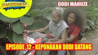 SARDENMAN Episode 12 - Keponakan Dodi datang