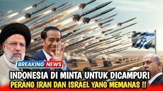 GAWAT  INDONESIA DI MINTA TIDAK TERLIBAT DAN IKUT CAMPUR DENGAN IRAN DAN ISRAEL 