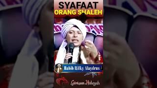 Syafaat orang shaleh #ceramah #habibrifky #habibrifkyalaydrus #habib