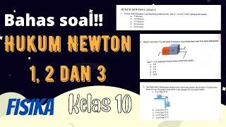 Bahas soal Hukum Newton 1 2 dan 3 - Pasti Paham Fisika kelas 10