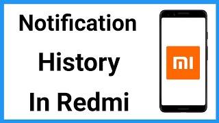 Notification History In Redmi  Redmi Notification History