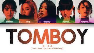 GI-DLE 여자아이들 — TOMBOY Color Coded Lyrics HanRomEng