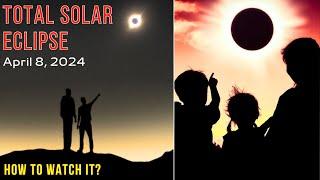Total solar eclipse 2024 Everything you need to know