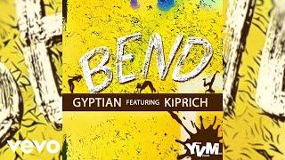 Gyptian - Bend  Official Audio ft. Kiprich