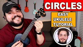 CIRCLES - Post Malone  EASY Ukulele Tutorial Chords & Strumming