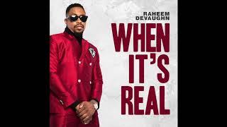 Raheem DeVaughn - When Its Real