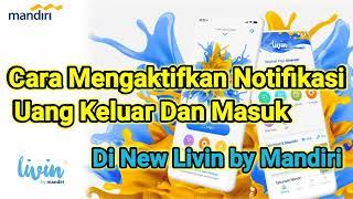 Cara Setting Notifikasi Keluar Masuk Uang Di New Livin by MandiriSms Bangking@JosanChannel01tutorial