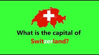 What is the capital of Switzerland?