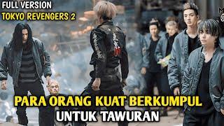 FULL VERSION TOKYO REVENGERS 2   PENENTUAN GENG TERKUAT ANTARA TOMAN MELAWAN VALHALA