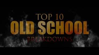 Top 10 Old School Breakdowns - Part II