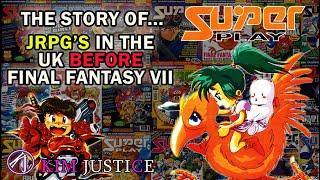 The Story of JRPGs in the UK BEFORE FFVII Super Play Magazine  Kim Justice