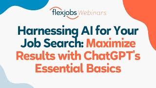 Harnessing AI for Your Job Search Maximize Results with ChatGPTs Essential Basics