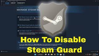 How to Disable Steam Guard in Steam Guide