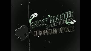 Ghost Master Complete Edition - Chronicler Update Teaser