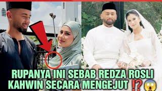 Terbongkar Rupanya ini sebab utama Redza Rosli nikah secara mengejut ⁉️