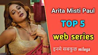 Arita Misti Paul TOP 5 web Series Names 