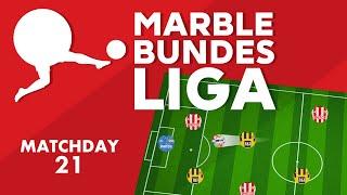 MARBLE SOCCER - Marble Bundesliga - MATCHDAY 21