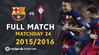 FC Barcelona vs RC Celta 6-1 MD24 20152016 - FULL MATCH