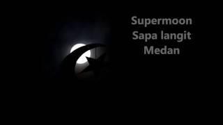 Detik-detik Penampakan Supermoon di Langit Medan 14112016