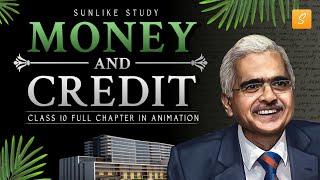 Money and Credit Class 10 Economics full chapter Animation  Class 10 Economics Chapter 3  CBSE