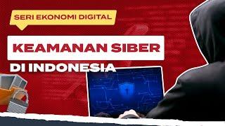 Seri Ekonomi Digital Keamanan Siber di Indonesia